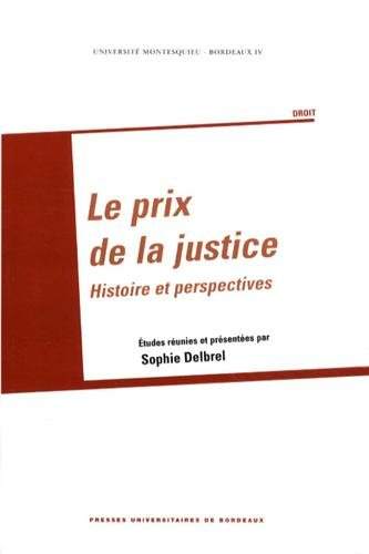 Le prix de la justice : histoire et perpectives