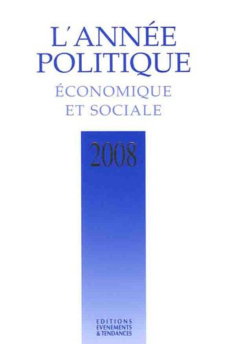 L'année politique, économique et sociale 2008