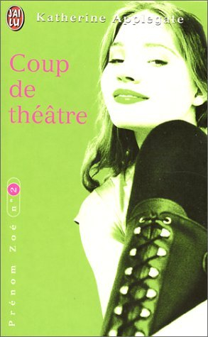 Prénom Zoé. Vol. 2. Coup de théâtre