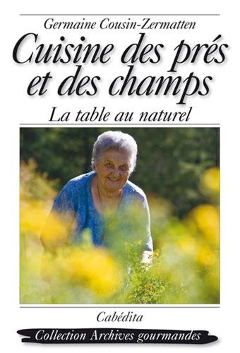 Cuisine des prés et des champs : la table au naturel