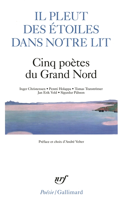 Il pleut des étoiles dans notre lit : cinq poètes du Grand Nord