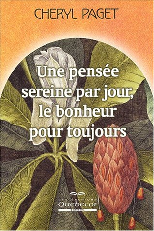 une pensée sereine par jour, bonheur toujours
