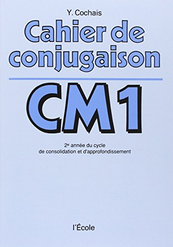 Cahier de conjugaison : classe de C.M.1