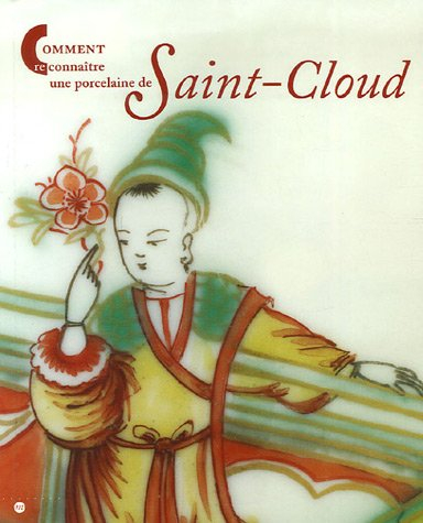 Comment reconnaître une porcelaine de Saint-Cloud