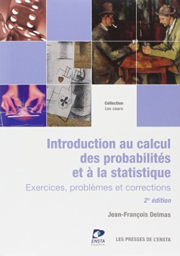 Introduction au calcul des probabilités et à la statistique : exercices, problèmes et corrections