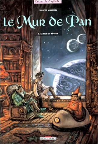 Le mur de Pan. Vol. 3. Le fils du rêveur