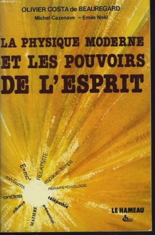 La Physique moderne et les pouvoirs de l'esprit