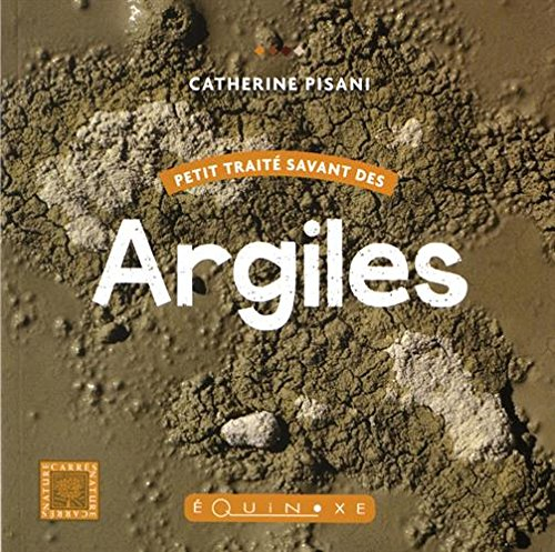 Petit traité savant des argiles
