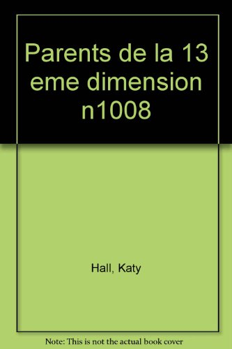 Les parents de la 13e dimension