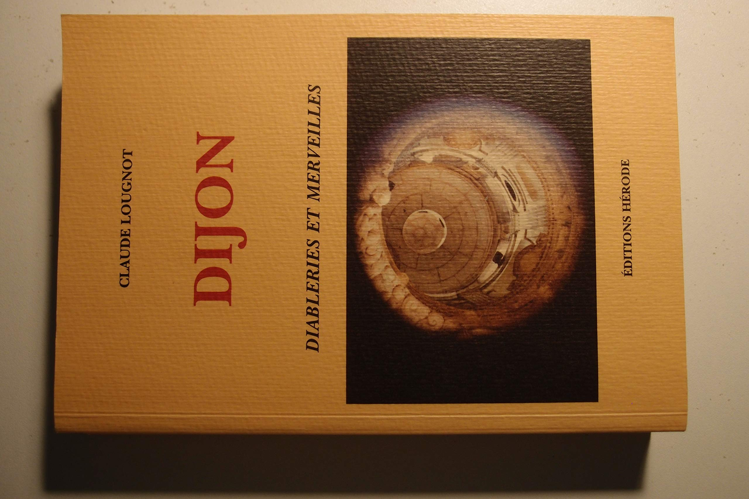 Dijon : Diableries et merveilles