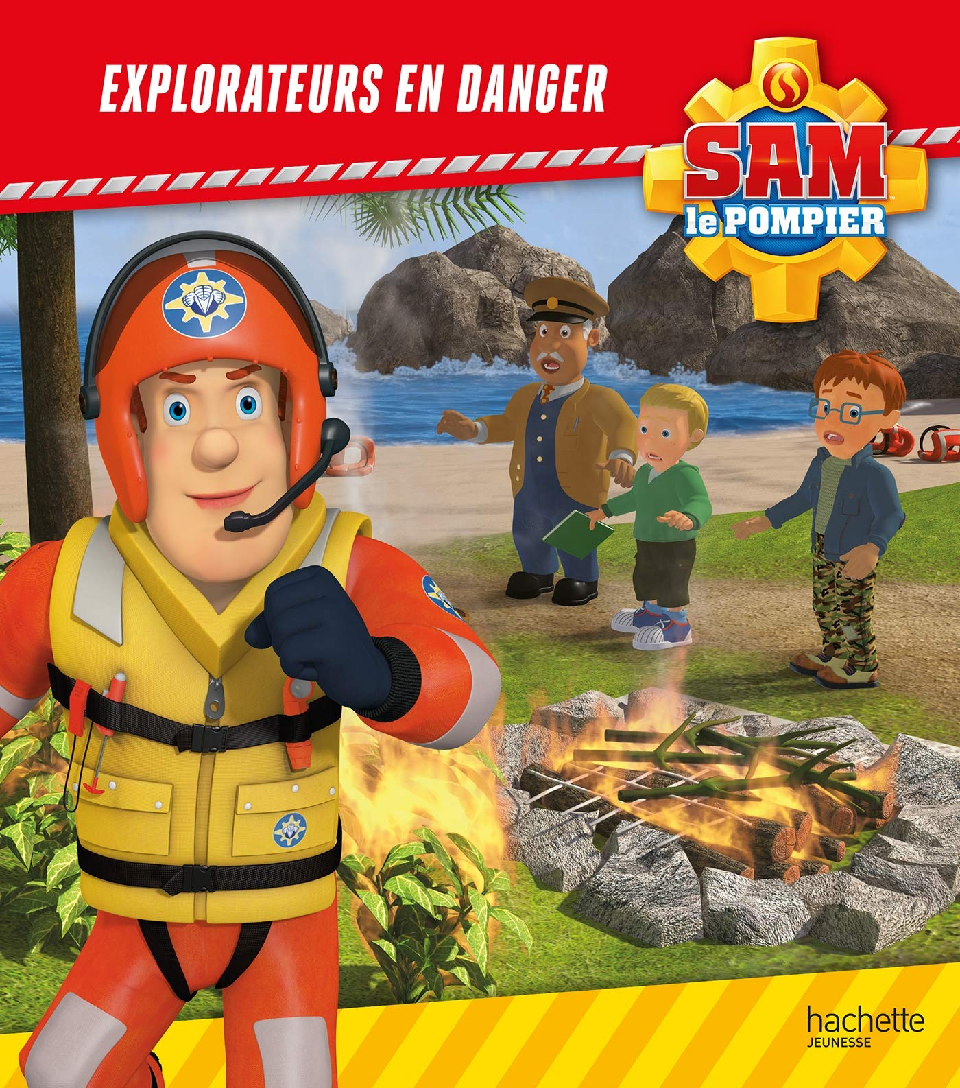 Sam le pompier. Explorateurs en danger
