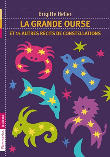 La Grande Ourse : et 15 autres récits de constellations