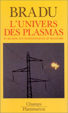 L'univers des plasmas : du big bang aux technologies du IIIe millénaire