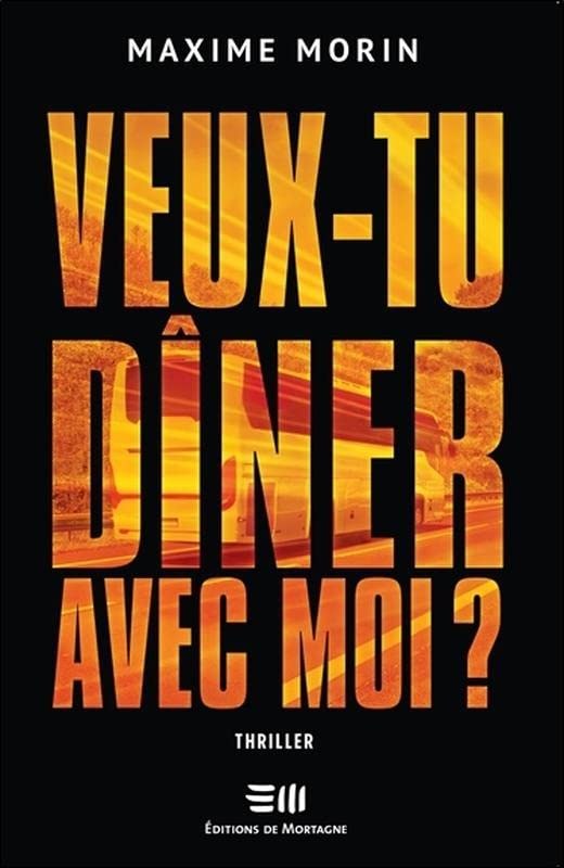 Veux-tu dîner avec moi? : thriller