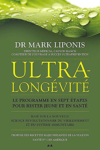 Utra-longévité : programme en sept étapes pour rester jeune et en santé