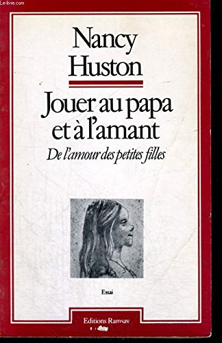 jouer au papa et a l'amant . de l'amour des petites filles