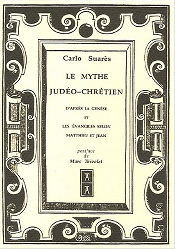 Le Mythe Judéo-Chrétien : D'après la Genèse et les évangiles selon Matthieu et Jean