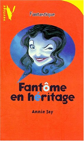 vertige : vertige fantastique - fantôme en héritage