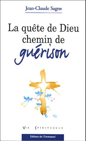 La quête de Dieu, chemin de guérison