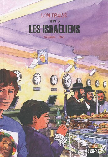 L'intruse. Vol. 3. Les Israéliens
