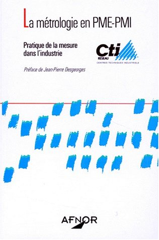 La métrologie en PME-PMI : pratique de la mesure dans l'industrie