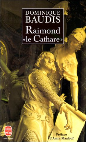 Raimond le cathare : mémoires apocryphes