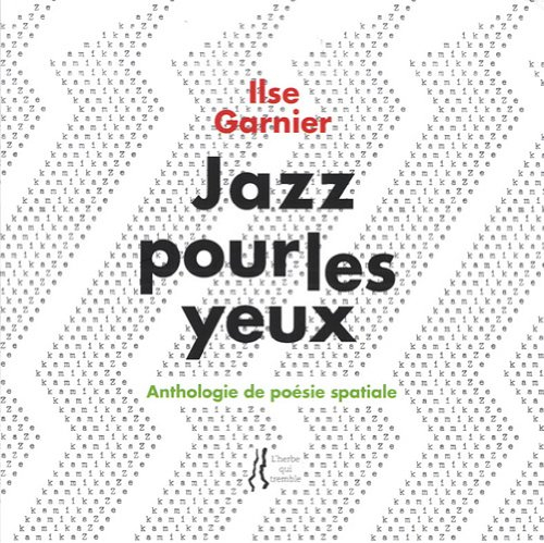Jazz pour les yeux : anthologie de poésie spatiale
