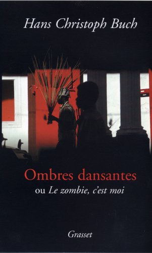 Ombres dansantes ou Le zombie, c'est moi : romanessai