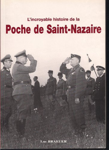 l'incroyable histoire de la poche de saint-nazaire