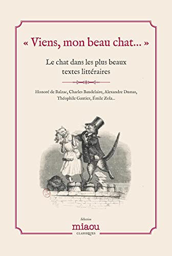 Viens, mon beau chat... : le chat dans les plus grands textes littéraires : les chefs-d'oeuvre d'Hon