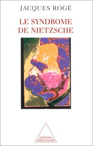 Le syndrome de Nietzsche