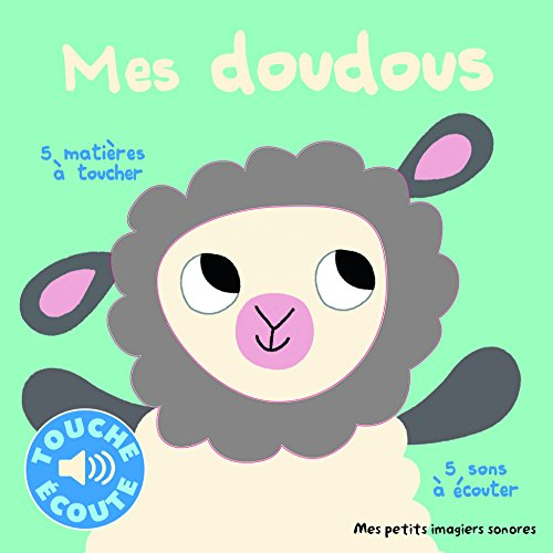 Mes doudous : 5 matières à toucher, 5 sons à écouter
