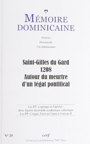 Mémoire dominicaine, n° 25. Saint-Gilles du Gard : 1208, autour du meurtre d'un légat pontifical