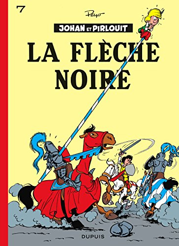 Johan et Pirlouit. Vol. 7. La flèche noire