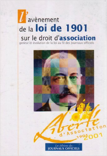 L'avènement de la loi de 1901 sur le droit d'association : genèse et évolution de la loi au fil des 
