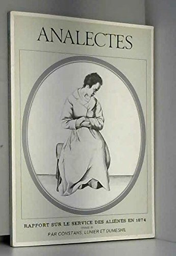 analectes - rapport sur le service des aliénés en 1874 (tome ii)
