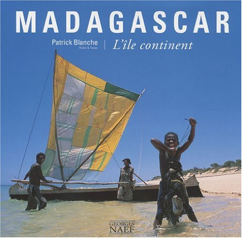 Madagascar : l'île continent