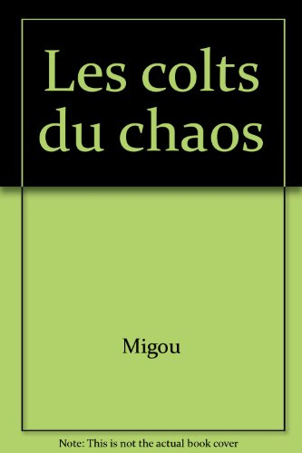 Les colts du chaos