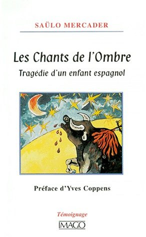 Les chants de l'ombre : tragédie d'un enfant espagnol