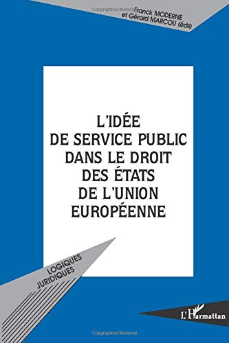 L'idée de service public dans le droit des Etats de l'Union européenne