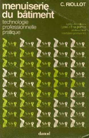 menuiserie du bâtiment : technologie professionnelle pratique, lycées techniques, lycées d'enseignem