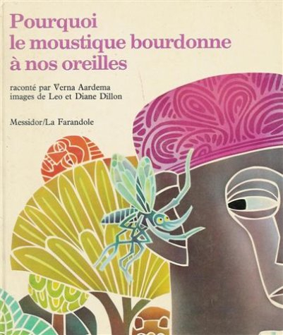 Pourquoi le moustique bourdonne à nos oreilles : contes d'Afrique de l'Ouest