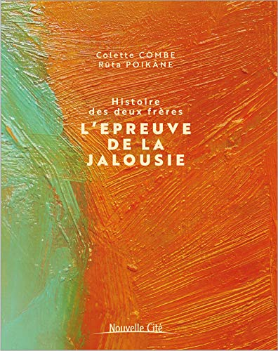 L'épreuve de la jalousie : histoire des deux frères