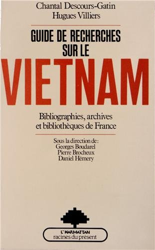 Guide de recherches sur le Vietnam : Bibliographies, archives et bibliothèques de France