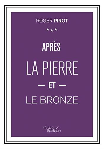 Après la pierre et le bronze
