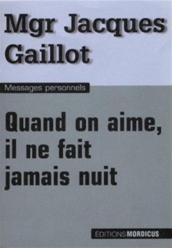 Quand on aime, il ne fait jamais nuit