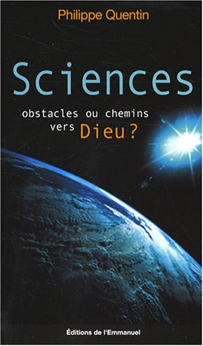 Sciences, obstacles ou chemins vers Dieu ?