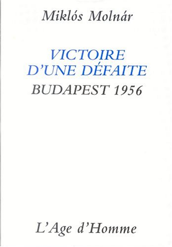 Victoire d'une défaite : Budapest 1956