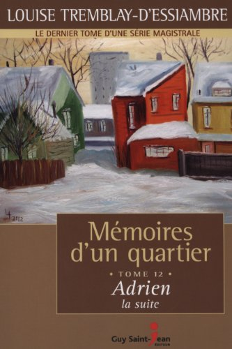 Mémoires d'un quartier. Vol. 12. Adrien, la suite, 1972-1973