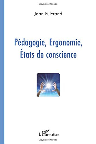 Pédagogie, ergonomie, états de conscience